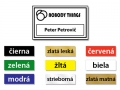Plastový identifikátor používaný ako menovka slúžiaca na identifikovanie osôb.
farebný plast - hrúbka 1,2 mm
uchytenie - špendlík/clip
