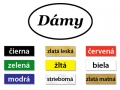 Plastový označovací piktogram na dvere.

Druh materiálu:	farebný plast, hrúbka 1,2 mm